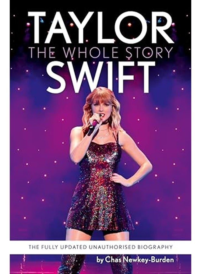 Taylor Swift The Whole Story